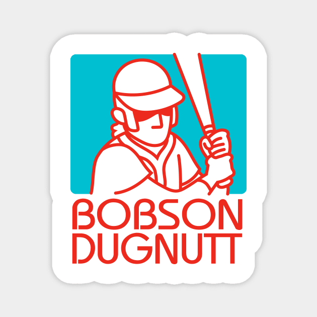 Bobson Dugnutt Magnet by spacecoyote