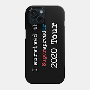 Survived Superspreader 2020 Phone Case