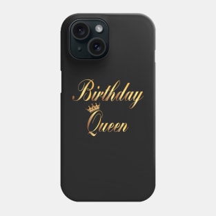 Birthday queen -birthday gifts for her Phone Case