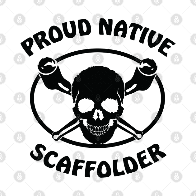 Proud Native Scaffolder by Scaffoldmob