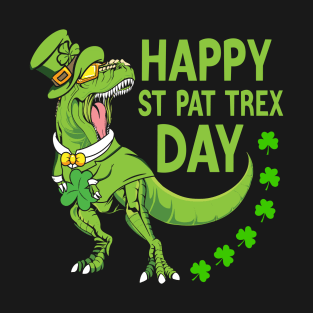 Happy St Pat-Trex Day T-Shirt
