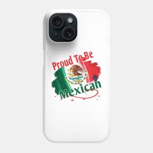 Proud To Be Mexican National Hispanic Heritage Month Gifts Phone Case