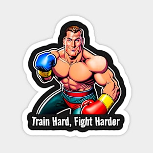 Train Hard FigHt Harder Magnet