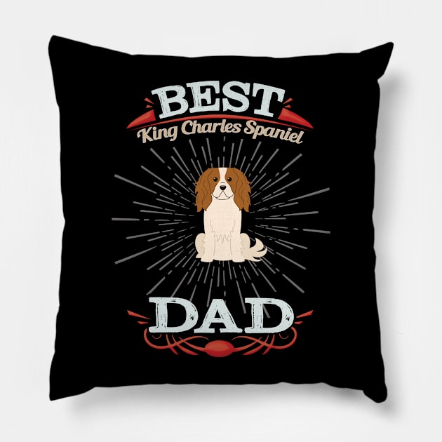 Best King Charles Spaniel Dad - Gift For King Charles Spaniel Owner Pillow by HarrietsDogGifts