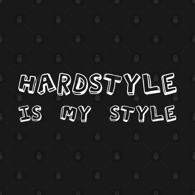 Hardstyle Is My Style! by SPAZE