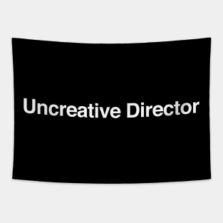 Uncreative Director Tapestry