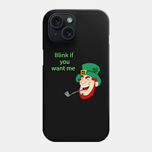 Blink if you want me tee Phone Case