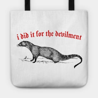 I Did It For The Devilment / Gef The Talking Mongoose Tote