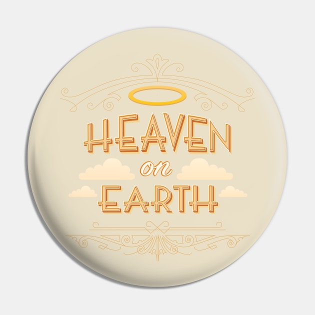 Heaven on Earth Pin by Woah_Jonny