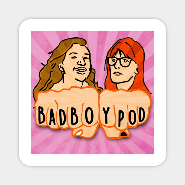 BAD BOY POD Magnet by badboypodcast