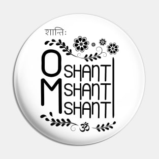 Om shanti shanti shanti mantra design Pin