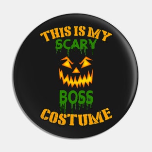 This Is My Scary Boss Costume Pin