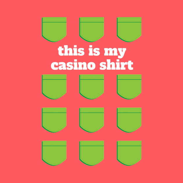 This is my Casino T-shirt by orangeartista