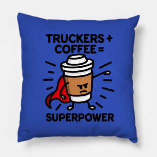 Truckers + coffee = superpower coffee mug Christmas gift idea Pillow