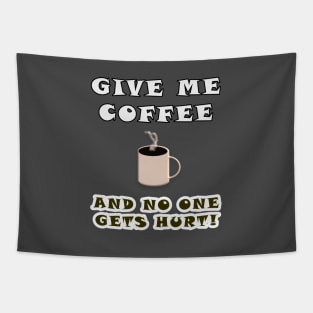 Give me coffee Tapestry