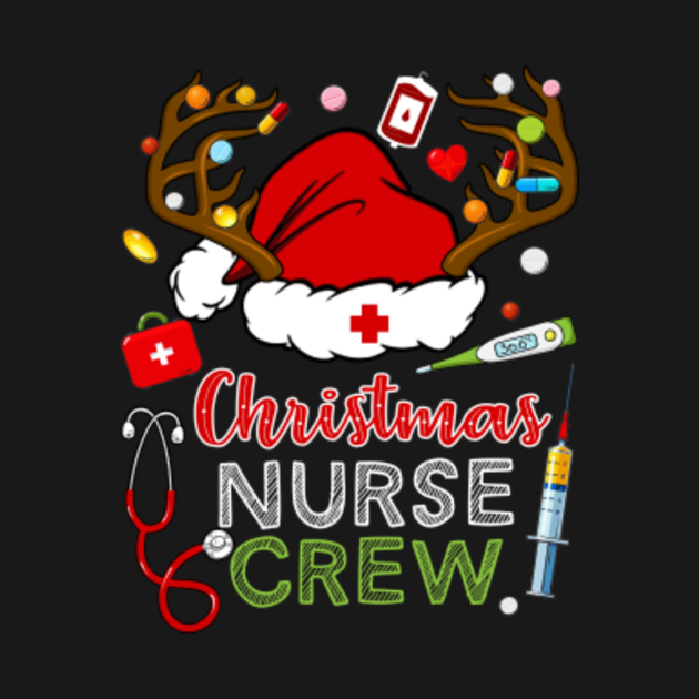 Christmas Nurse Crew Nursing Xmas T Nursing T Shirt Teepublic