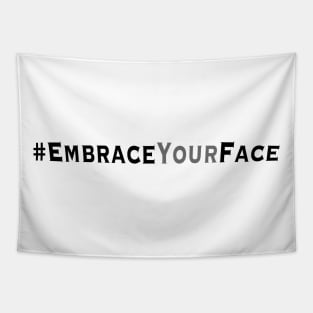 Embrace Your Face Tapestry