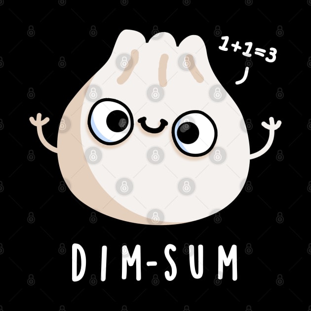 Dim-sum Cute Dimsum Math Pun by punnybone