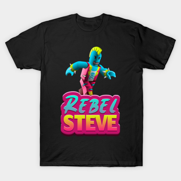 Rebel Steve Roblox T Shirt Teepublic Au - steve t shirt roblox