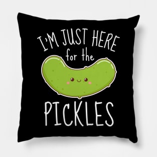 I'm Just Here For The Pickles Funny Pillow