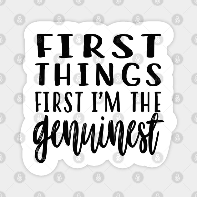 First Things First Magnet by frickinferal