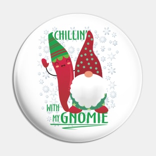 Chillin With My Gnomie, Christmas Gnomes Pin