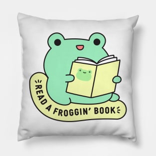 Read a froggin' book Pillow