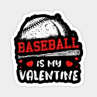 Baseball Is My Valentine Valentines Day Cool Sport Love Magnet