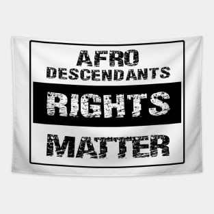 AFRODESCENDANTS RIGHTS MATTER -2 Tapestry