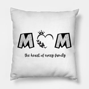 mom the heart  of every family t-shirt Pillow