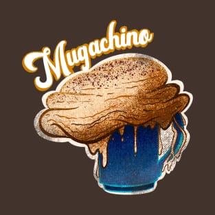 Mugachino T-Shirt