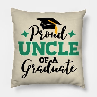 Proud Uncle of a graduate; uncle; grqaduate; graduation; graduating; senior; school; class of; class of 2024; senior 2024; graduating senior; student; family; proud; event; party; Pillow