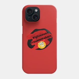 Righteous Troublemakers Phone Case