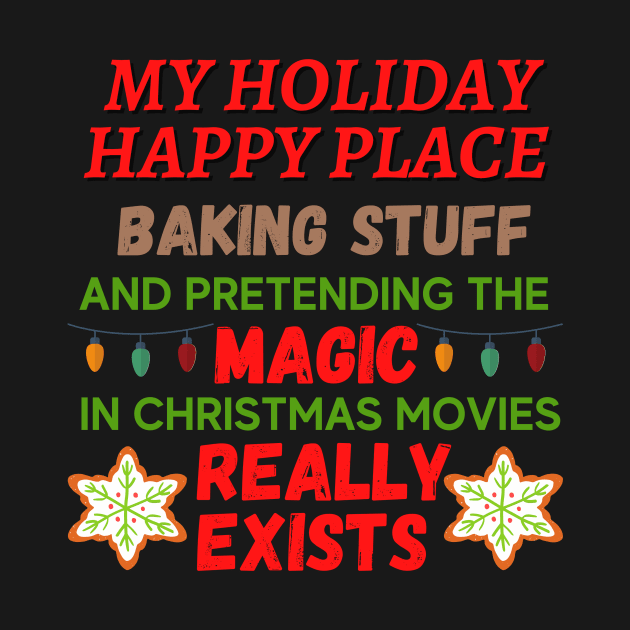 My Holiday Happy Place by Rebecca Abraxas - Brilliant Possibili Tees