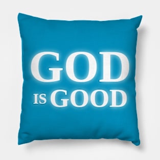 God is Good - On the Back of Pillow