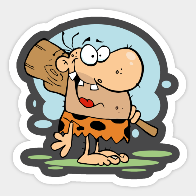 CAVEMAN - Funny Cartoon - Sticker | TeePublic CAVEMAN - Funny Cartoon - Sticker | TeePublic