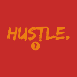 Hustle Tee T-Shirt