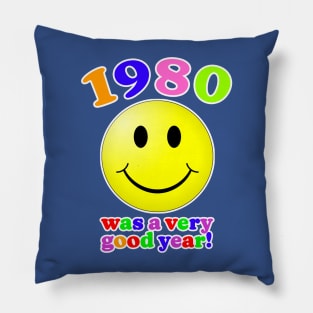 1980 Was A Very Good Year! Pillow