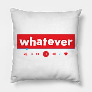 whatever 1 Pillow