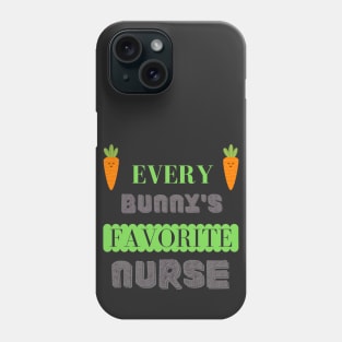 every bunny's favorite nurse Shirt Phone Case