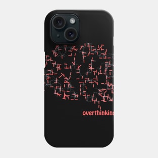 Overthinking Phone Case