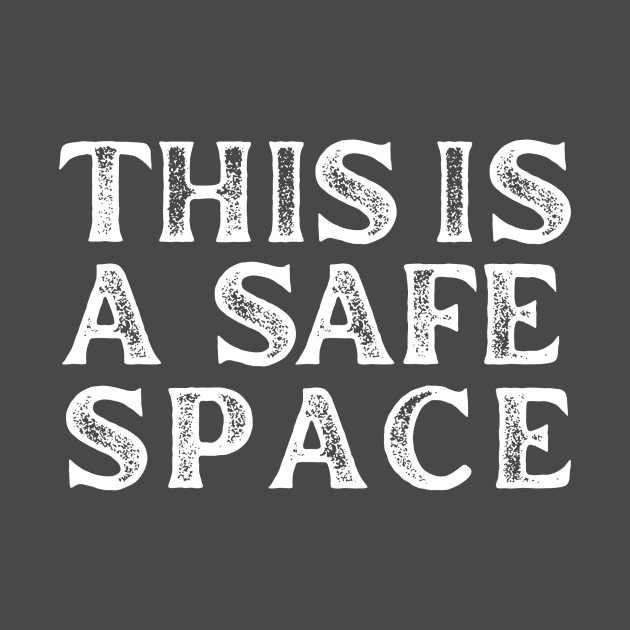 This is a safe space by Rainbow Kin Wear