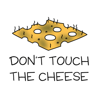 DIARY OF A WIMPI KID - Don't touch the cheese T-Shirt