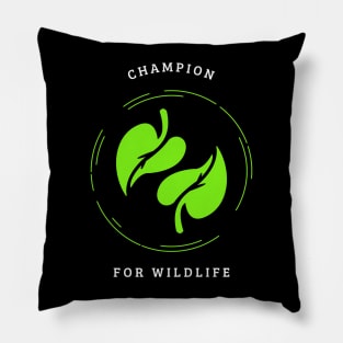 Champion For Wildlife Pillow