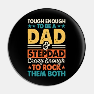 Tough enough to be a dad & stepdad crazy enough to rock them both Pin