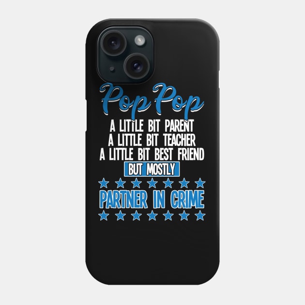 Pop Pop - Pop Pop Partner In Crime Phone Case by Kudostees