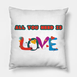 All You Need Is Love Pillow