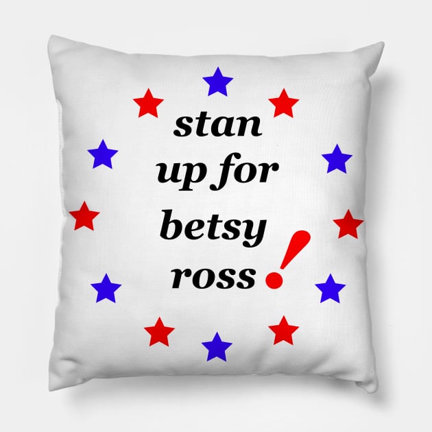 stand up for betsy ross Pillow by rashiddidou