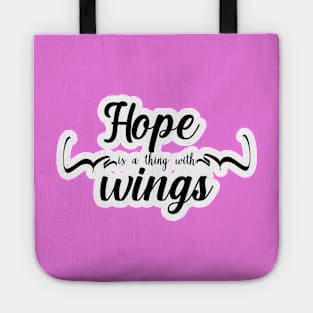 Hope is a thing with wings Tote