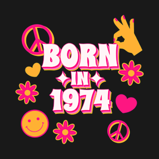 Born in 1974 birthday 70s Retro birth year T-Shirt